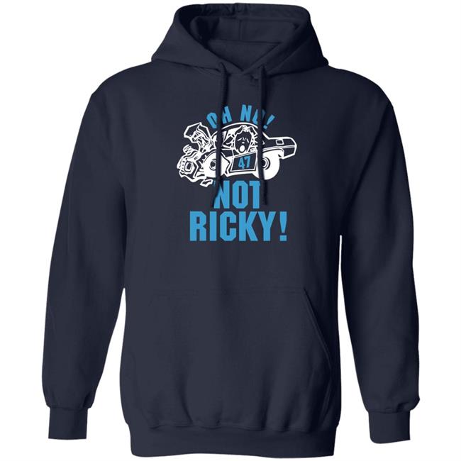 Oh No Not Ricky T Shirt Steve Luvender