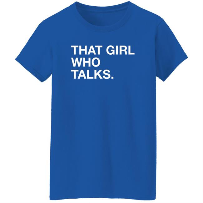 Taylor McGregor That Girl Who Talks Shirt Obvious Shirts