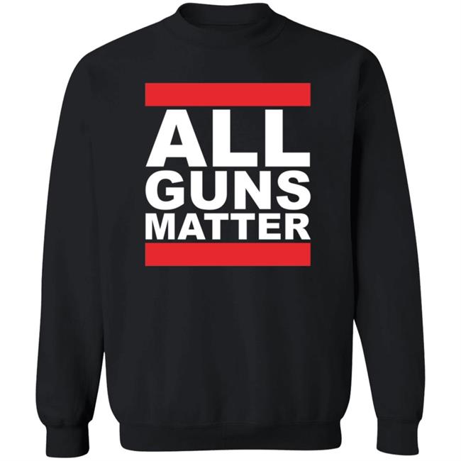 All Guns Matter T Shirt Redneck girl All Guns Matter T Shirt Redneck girl