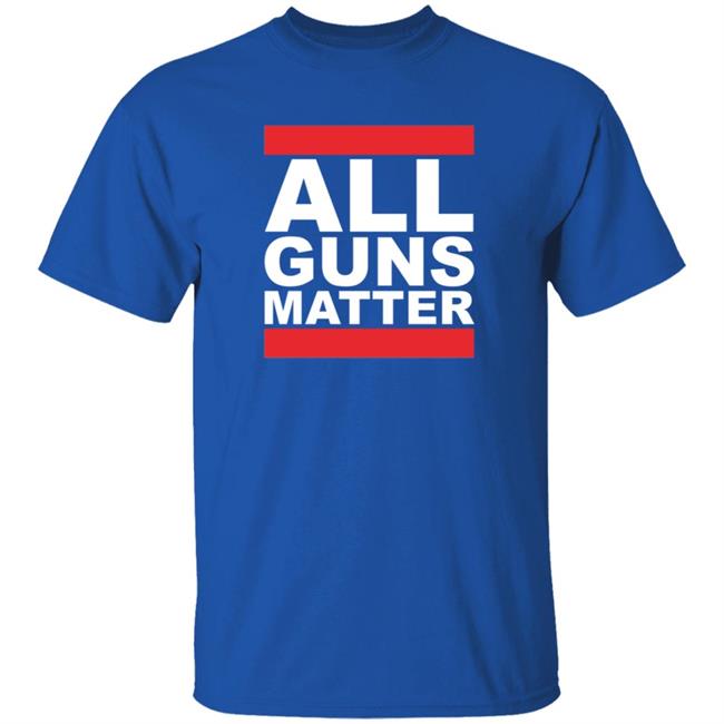 All Guns Matter T Shirt Redneck girl All Guns Matter T Shirt Redneck girl