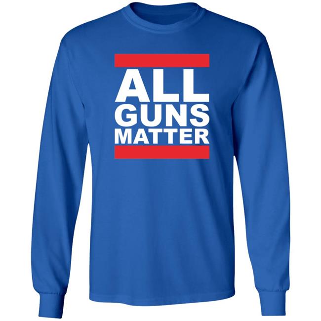 All Guns Matter T Shirt Redneck girl All Guns Matter T Shirt Redneck girl