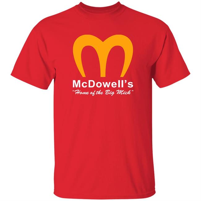 Super 70S Sports Store McDowell's Home Of The Big Mick Shirt