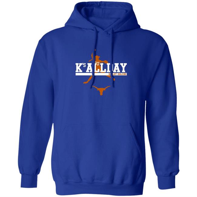 Hailey Dolcini Texas Softball Hailey Dolcini K's All Day Shirt Breaking T Merch Breaking T Merch Hailey Dolcini Texas Softball Hailey Dolcini K's All Day Shirt