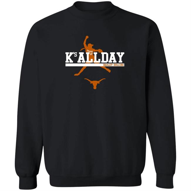 Hailey Dolcini Texas Softball Hailey Dolcini K's All Day Shirt Breaking T Merch Hailey Dolcini Breaking T Merch Texas Softball Hailey Dolcini K's All Day Shirt
