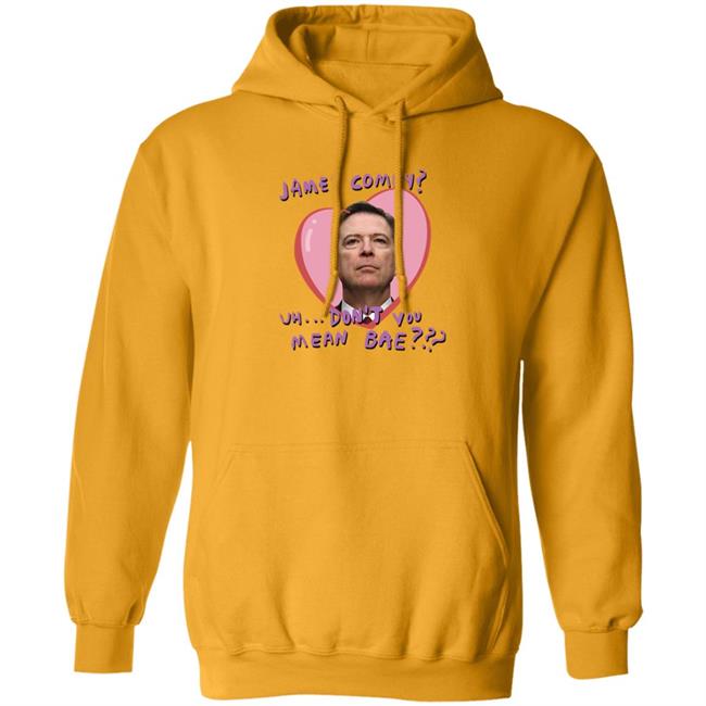James Comey Uh Don't You Mean Bae Shirt Branson Reese