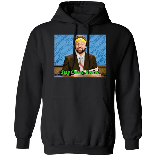Klay Thompson Tony Clements Stay Classy Boston Shirt Stay Classy Boston Shirt Klay Thompson Tony Clements