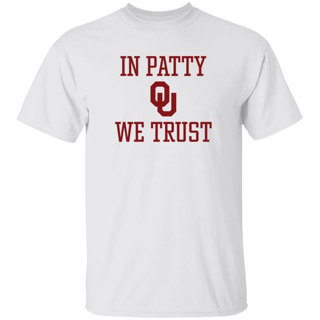 In Patty We Trust T Shirt Oklahoma Softball