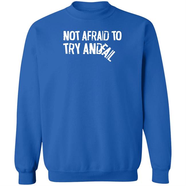 Mr. Build It Merch Not Afraid To Try And Fail T Shirt