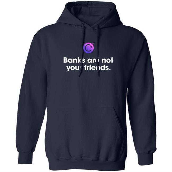 Celsius Freeze Banks Are Not Your Friends Shirt Crypto Crash Coffeezilla