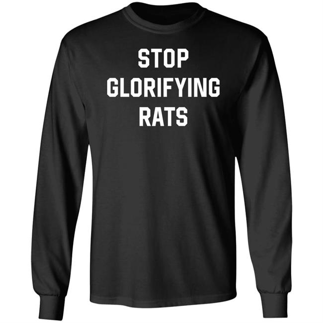 Stop Glorifying Rats T Shirt Paigeamaze