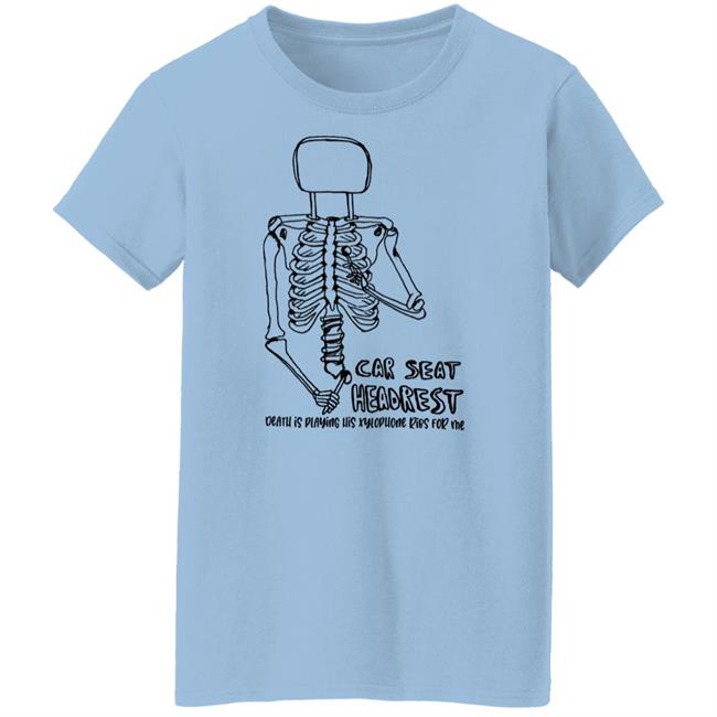 Death Is Playing His Xylophone Ribs For Me Shirt Car Seat Headrest Merch