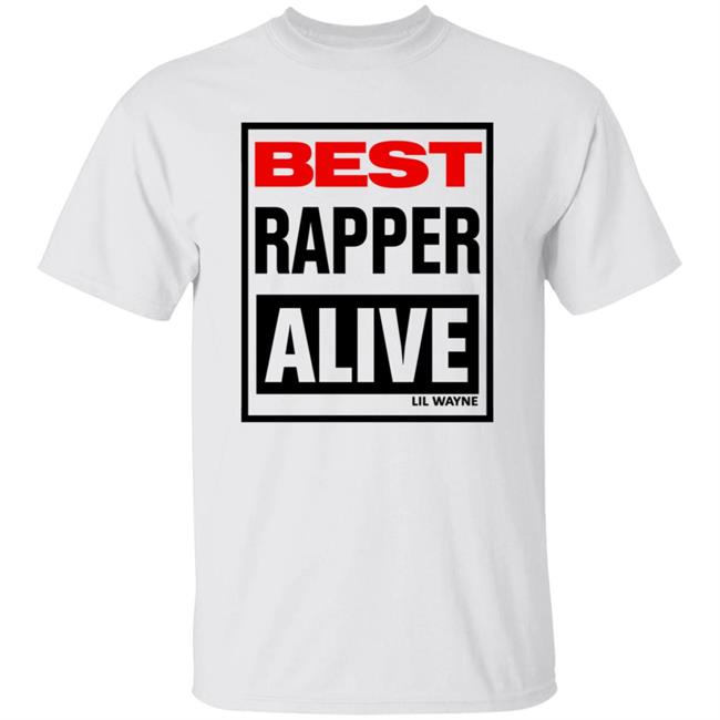 Lil Wayne Merch Best Rapper Alive White T Shirt