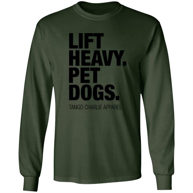 Connor Hughes Laken Tomlinson Lift Heavy Pet Dogs Tango Charlie Apparel Shirt