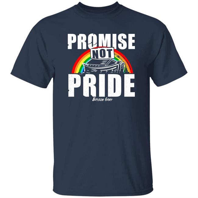 Bryson Gray Store Promise Not Pride Shirt