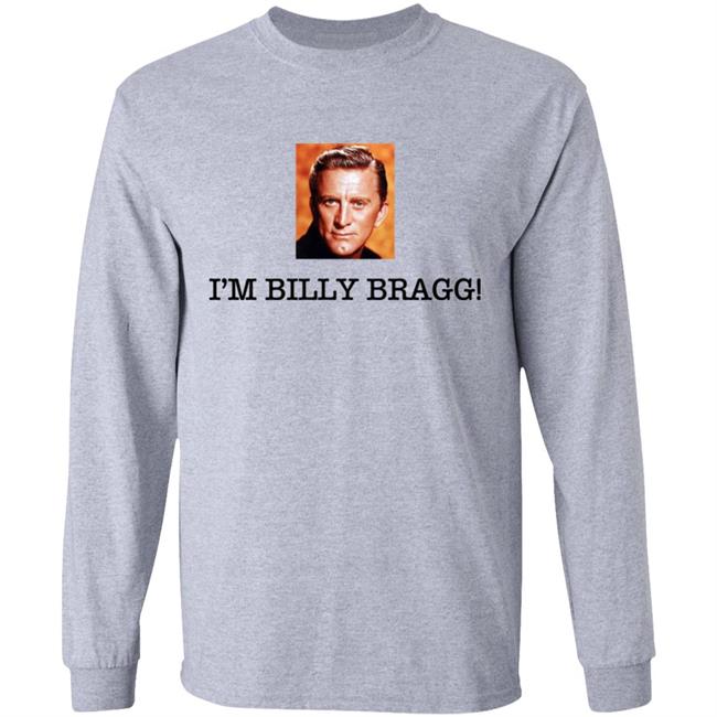 LGBT Cis I'm Billy Bragg Shirt