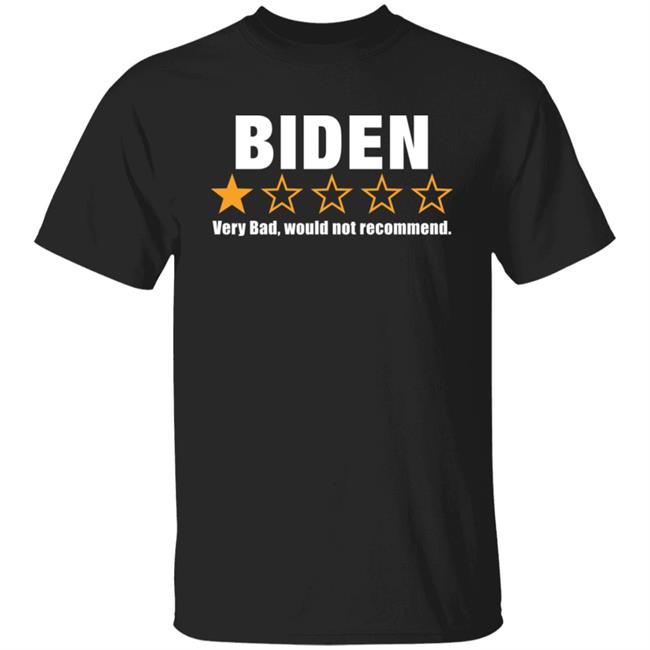 Biden Very Bad Would Not Recommend Shirt Cassady Campbell