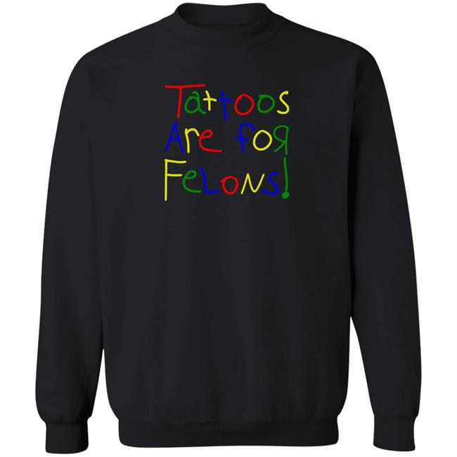 Leigh Mcnasty Merch Tattoos Are For Felons T Shirt