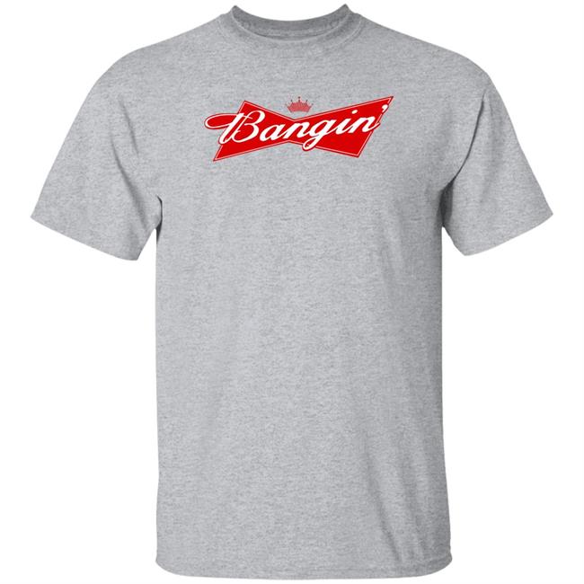 Bangin Empire Merch Bangin' Bud Tee Shirt
