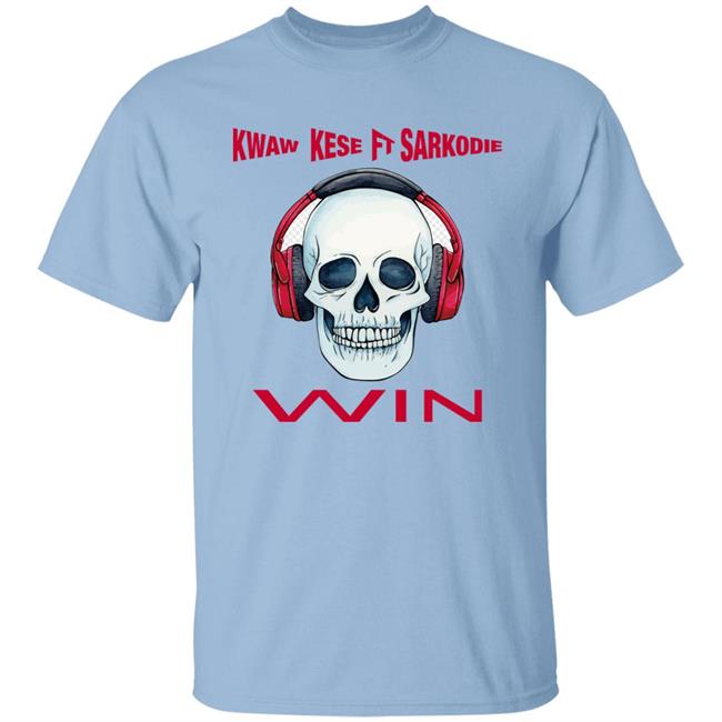 King Kese Kwaw Kese Ft Sarkodie Win Shirt