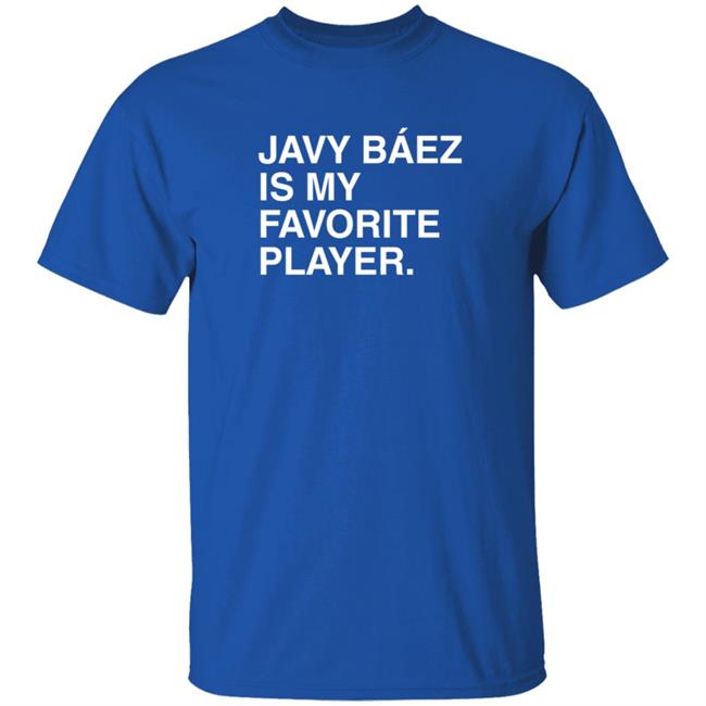 Obviousshirts Merch Javy Baez Is My Favorite Player T Shirt