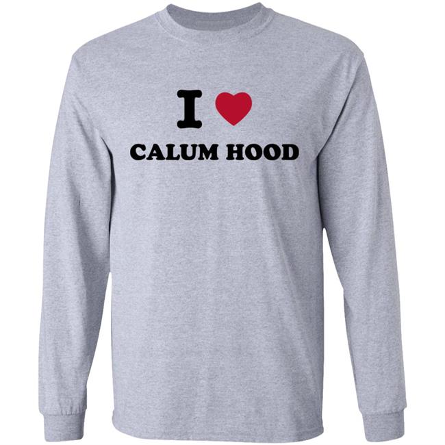 I Love Calum Hood Shirt