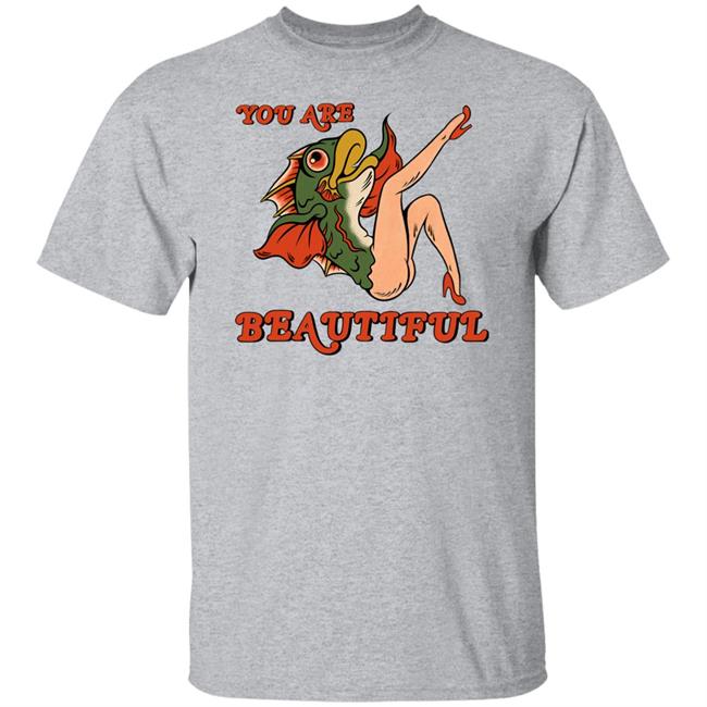 You Are Beautiful Tee Shirt You Are Beautiful Tee Shirt