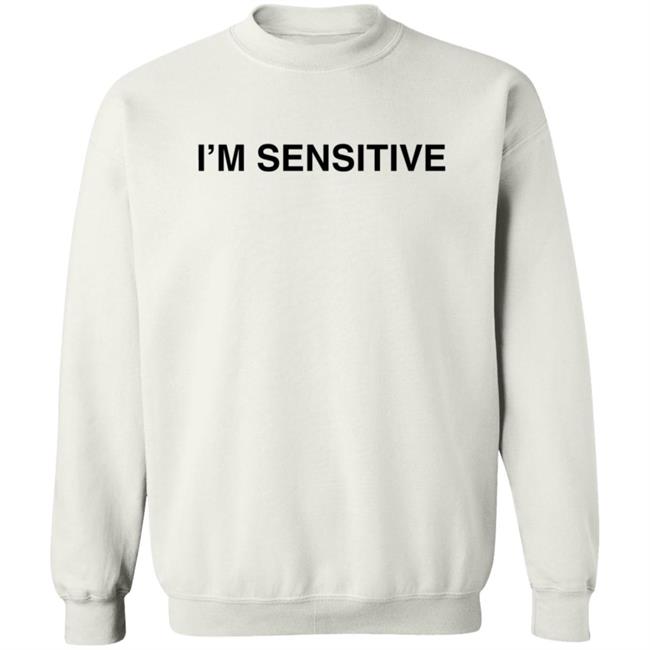 Im Sensitive Sweatshirt