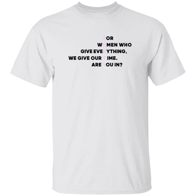 Forty Merch For Women Who Give Everything We Give Our Time Are You In Shirt Tracee Ellis Ross 40X40