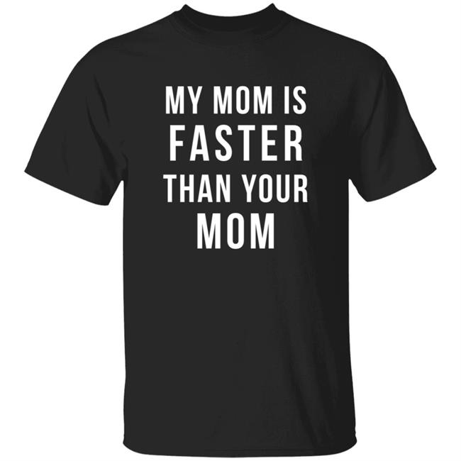 Sarah Marie Design Studio My Mom Is Faster Than Your Mom T Shirt Allyson Felix