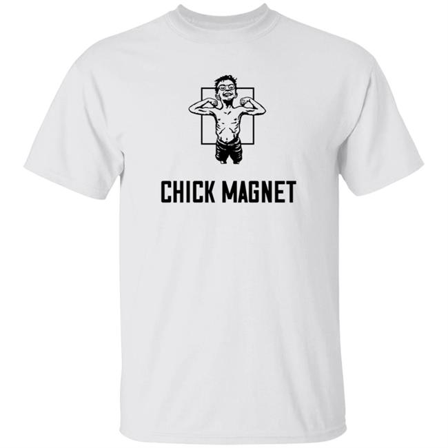 Chick Magnet Shirt