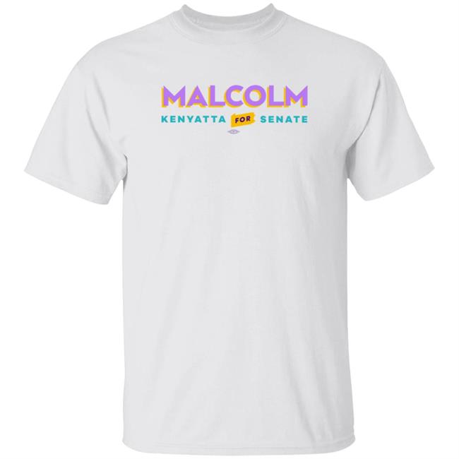 Malcolm Kenyatta For Senate Shirt White