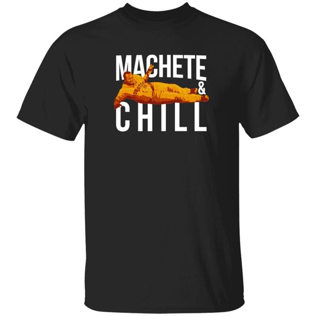 Apollohou Merch Machete And Chill Tee Shirt Machete Maldonado