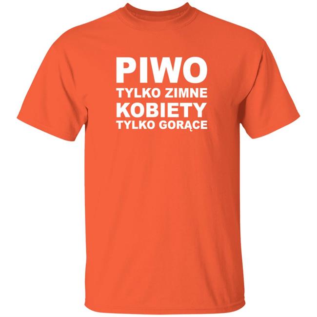 Quang - Maliceyuri Top Koszulki Merch Piwo Tylko Zimne Kobiety Tylko Gorące Shirt