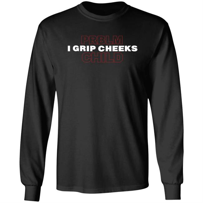 Jake Paul Merch I Grip Cheeks X Problem Child Shirt Hoodie