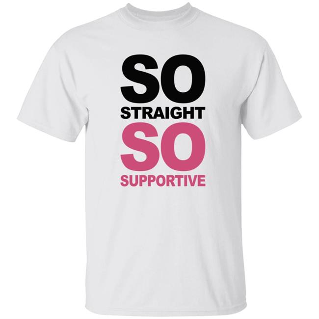 So Straight So Supportive T Shirt The Stonewall Inn