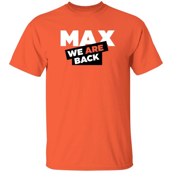 Verstappen Shop Max We Are Back Tee Shirt Max Verstappen