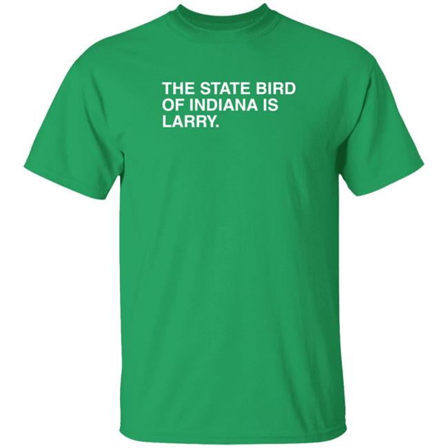 Obvious Shirts The State Bird Of Indiana Is Larry T Shirt Larry Bird