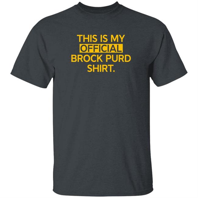 This Is My Official Grock Purd Shirt T Shirt Brandon Walker This Is My Official Grock Purd Shirt T Shirt Brandon Walker