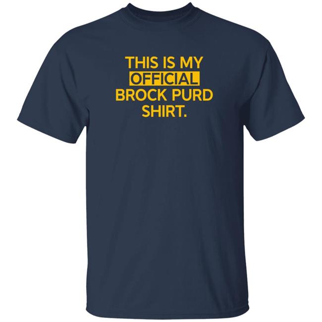 This Is My Official Grock Purd Shirt T Shirt Brandon Walker This Is My Official Grock Purd Shirt T Shirt Brandon Walker