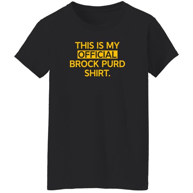 This Is My Official Grock Purd Shirt T Shirt Brandon Walker This Is My Official Grock Purd Shirt T Shirt Brandon Walker
