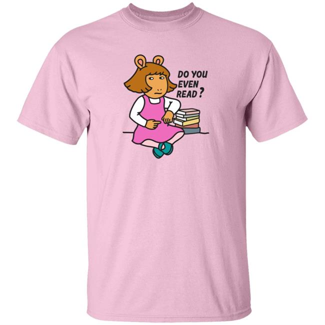 D.W Read Do You Even Read Shirt Inkwell Threads Sassy D.W Read D.W Read Do You Even Read Shirt Inkwell Threads Sassy D.W Read