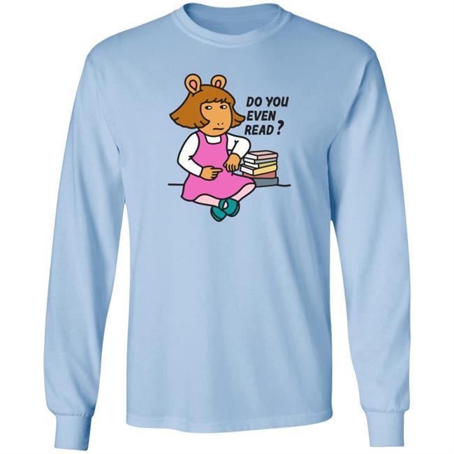 D.W Read Do You Even Read Shirt Inkwell Threads Sassy D.W Read D.W Read Do You Even Read Shirt Inkwell Threads Sassy D.W Read
