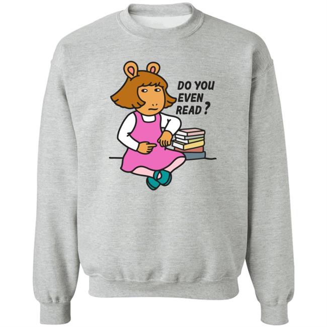 D.W Read Do You Even Read Shirt Inkwell Threads Sassy D.W Read D.W Read Do You Even Read Shirt Inkwell Threads Sassy D.W Read