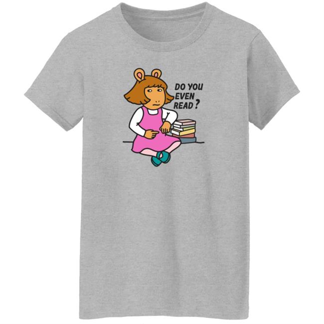 D.W Read Do You Even Read Shirt Inkwell Threads Sassy D.W Read D.W Read Do You Even Read Shirt Inkwell Threads Sassy D.W Read