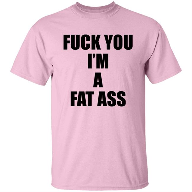 The Matt Knicks Fuck You Im A Fat Ass Shirt The Matt Knicks Fuck You Im A Fat Ass Shirt