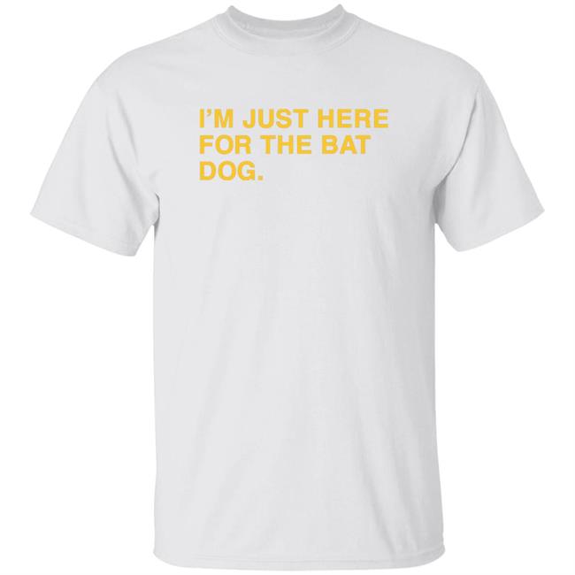 That Sports Girl Pelican Baseball I'm Just Here For The Bat Dog Obvious Shirts That Sports Girl Pelican Baseball I'm Just Here For The Bat Dog Obvious Shirts