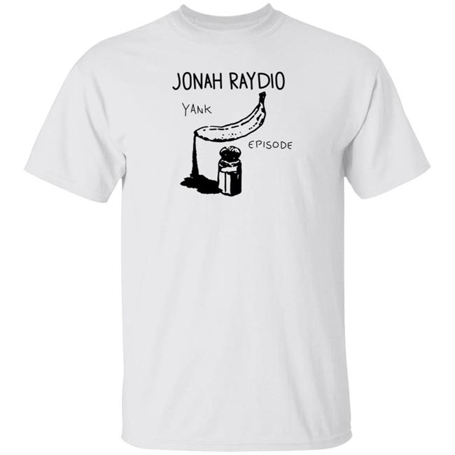 Jonah Raydio Merchtable Yank Episode Shirt