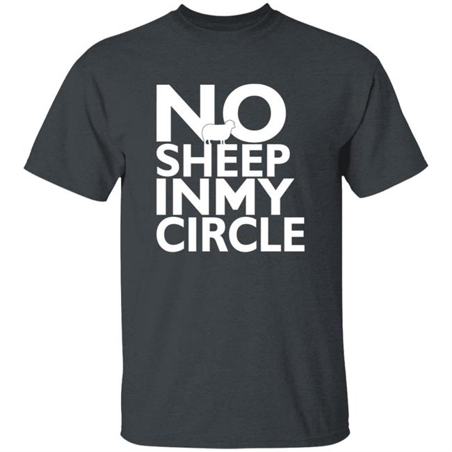 No Sheep In My Circle T Shirt Hi-Rez This Is A War No Sheep In My Circle T Shirt Hi-Rez This Is A War