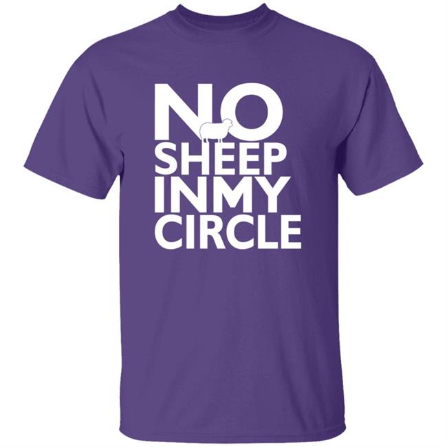 No Sheep In My Circle T Shirt Hi-Rez This Is A War No Sheep In My Circle T Shirt Hi-Rez This Is A War