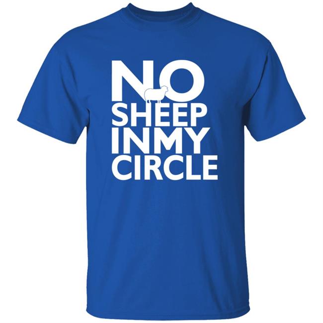 No Sheep In My Circle T Shirt Hi-Rez This Is A War No Sheep In My Circle T Shirt Hi-Rez This Is A War